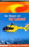Sie fliegen um Ihr Leben!