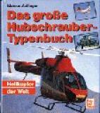 Das große Hubschrauber-Typenbuch