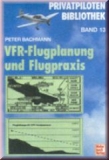 VFR-Flugplanung und Flugpraxis