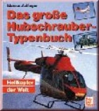 Das große Hubschrauber-Typenbuch