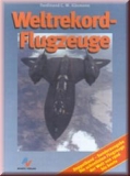 Weltrekordflugzeuge von 1906 bis heute